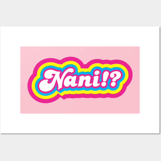 Nani!? Wall Art by Jennifer